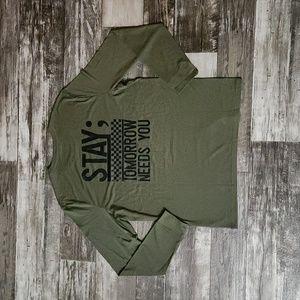 Stay; Tomorrow Needs You Long Sleee Unisex Men's Women's Large Shirt